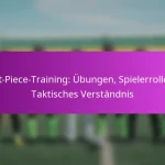 Defensive Anpassungen: Set-Pieces kontern, Spielerpositionierung, Taktische Änderungen